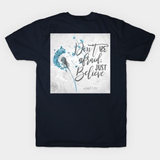 Don’t be afraid T-Shirt